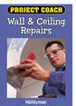Project Coach: Wall and Ceiling Repairs Book Cover