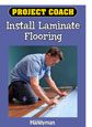 Project Coach: Install laminate Flooring Book Cover