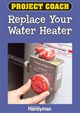 Project Coach: Replace your Water HeaterBook Cover